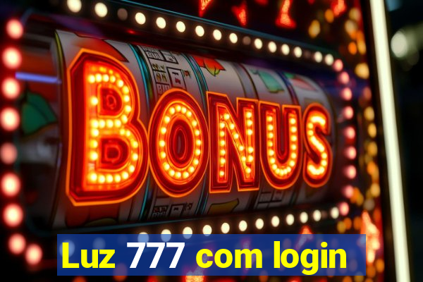 Luz 777 com login